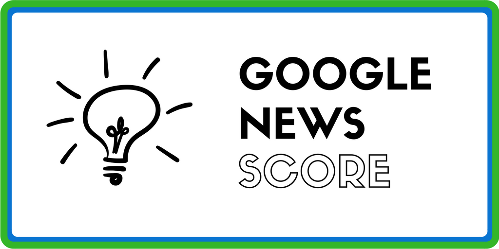 Beginners Guide: Google News Score